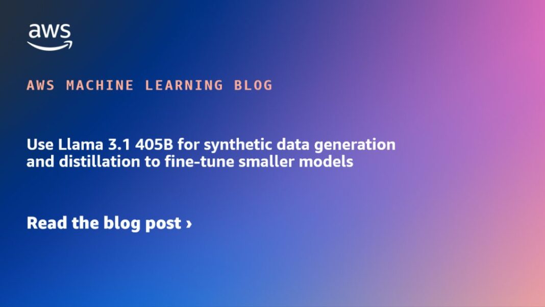 Use Llama 3.1 405B for synthetic data generation and distillation to fine-tune smaller models