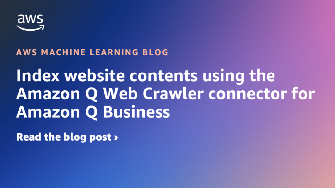 Index website contents using the Amazon Q Web Crawler connector for Amazon Q Business