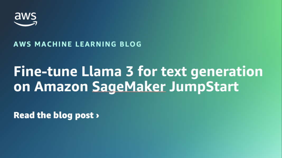 Fine-tune Llama 3 for text generation on Amazon SageMaker JumpStart