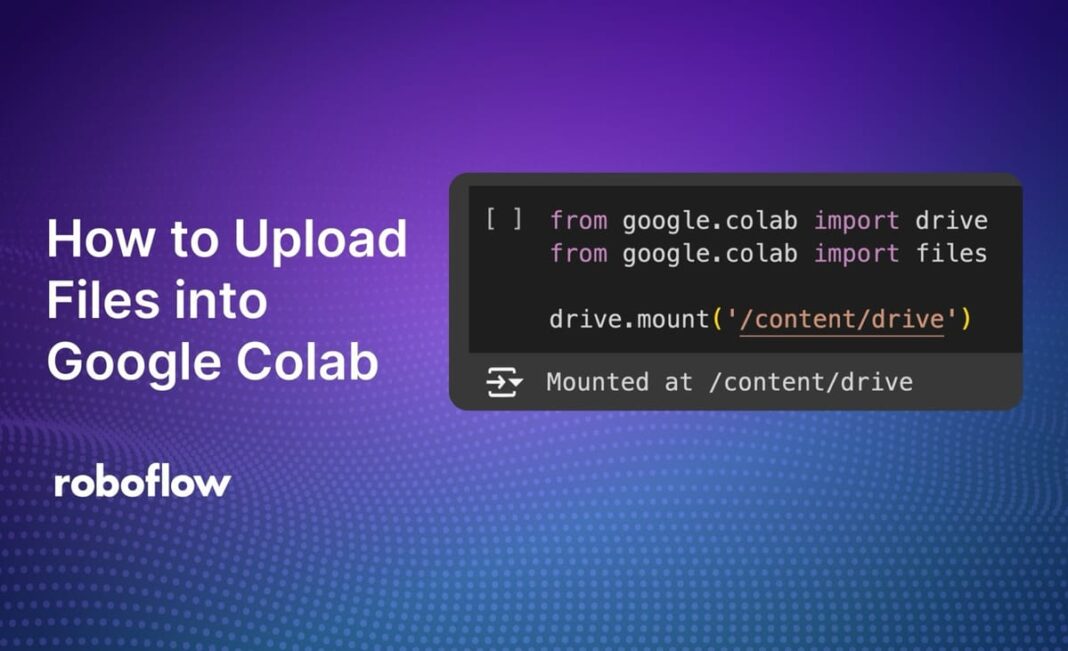 How to Upload Files into Google Colab